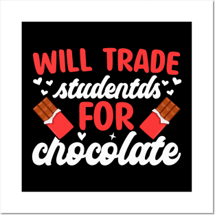 Will Trade Students For Chocolate Funny Valentine Teacher Posters and Art